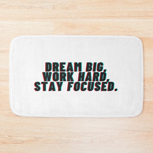 Item preview, "Dream big, Work hard, Stay focused" designed and sold by Bananobanini.