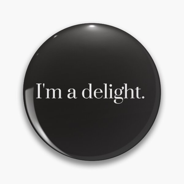 Item preview, I'M A DELIGHT designed and sold by KLWBDesigns.
