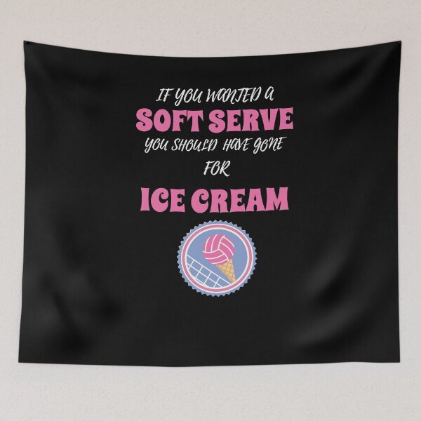 Item preview, If You Wanted A Soft Serve  designed and sold by Kieran Abbott.