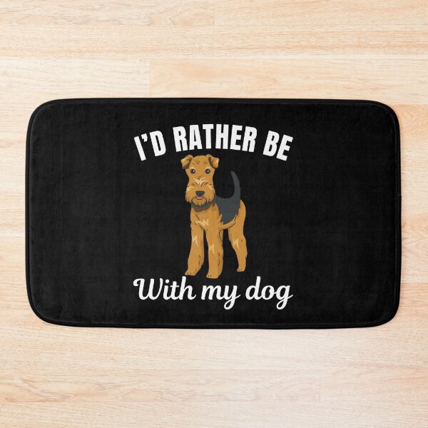 Item preview, I'd rather be with my dog, funny Airedale Terrier breed owners or lovers saying  designed and sold by NBSStore.