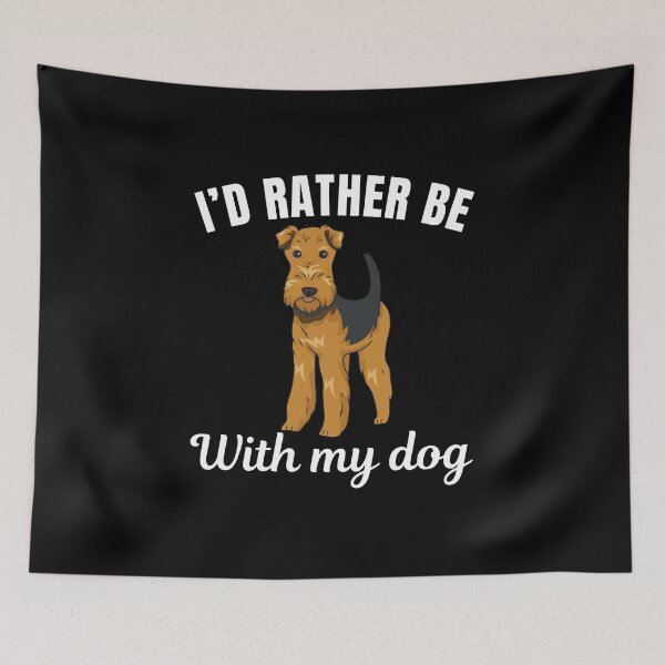 Item preview, I'd rather be with my dog, funny Airedale Terrier breed owners or lovers saying  designed and sold by NBSStore.