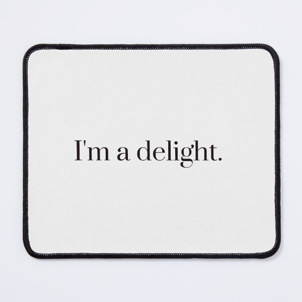 Item preview, I'M A DELIGHT designed and sold by KLWBDesigns.