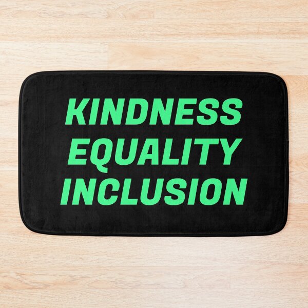 Item preview, Kindness Equality Inclusion designed and sold by Inspirationmotivation.