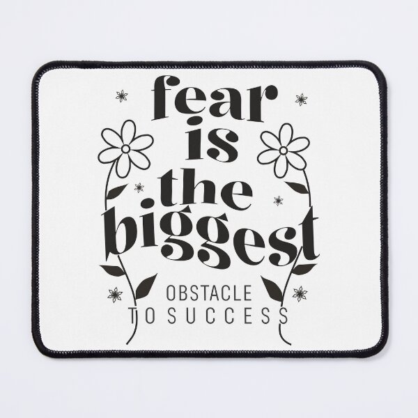 Item preview, “Fear is the biggest obstacle to success” designed and sold by Mahilis.