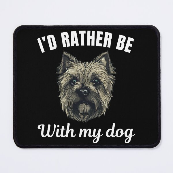 Item preview, I'd rather be with my dog, funny Cairn Terrier breed owners or lovers saying  designed and sold by NBSStore.