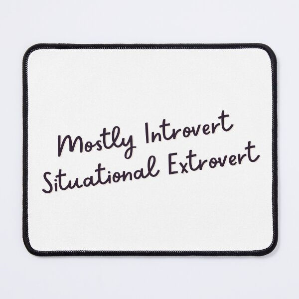 Item preview, Mostly introvert, situational extrovert | funny quotes designed and sold by PurpleWay.