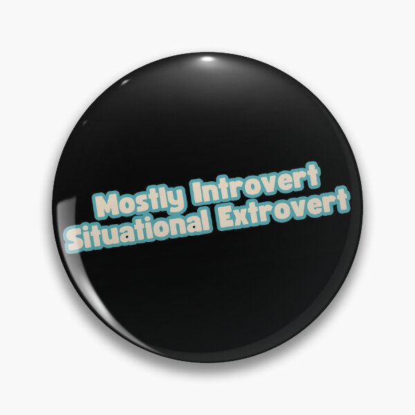 Item preview, Mostly introvert, situational extrovert | Introvert quotes designed and sold by PurpleWay.