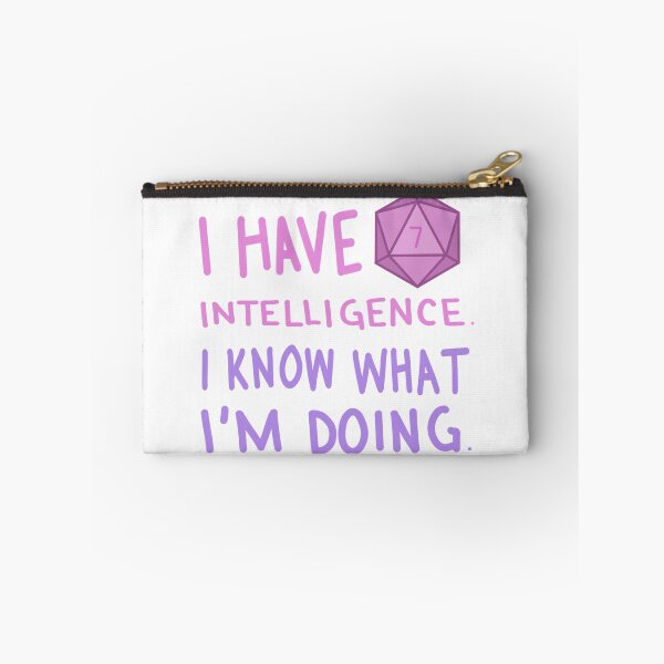 Item preview, I have 7 intelligence. I know what I'm doing designed and sold by mairsaydraws.