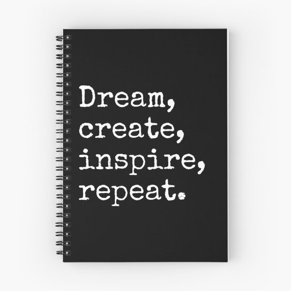 Item preview, Dream, Create, Inspire, Repeat - Inspiration designed and sold by BadAttitudeTees.