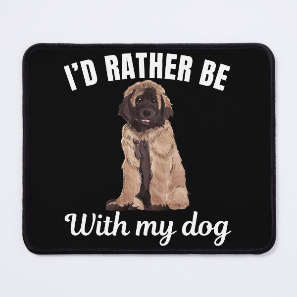 Item preview, I'd rather be with my dog, funny Leonberger breed owners or lovers saying designed and sold by NBSStore.