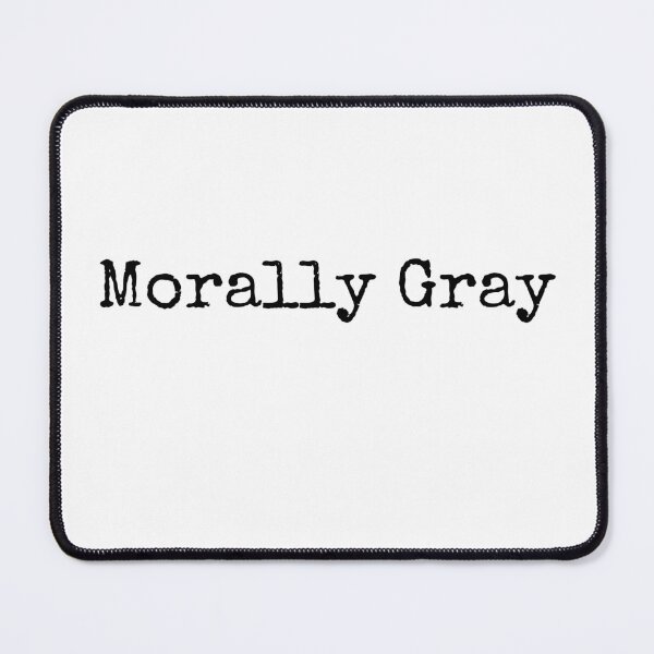 Item preview, Morally Gray designed and sold by coopercreekco.