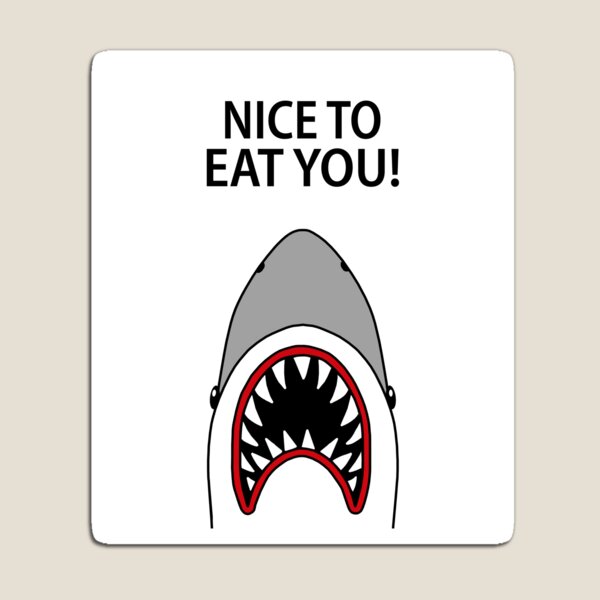 Item preview, Nice to Eat You Scary Cartoon Shark designed and sold by Scat the cat.