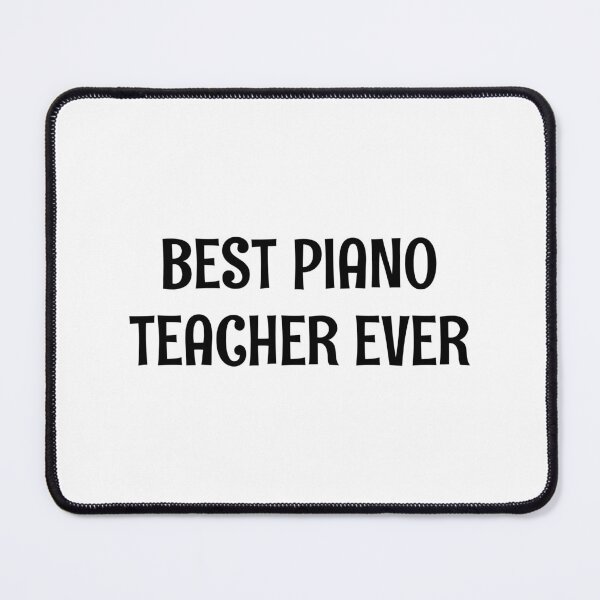 Item preview, Best piano teacher ever  designed and sold by Inspirationmotivation.