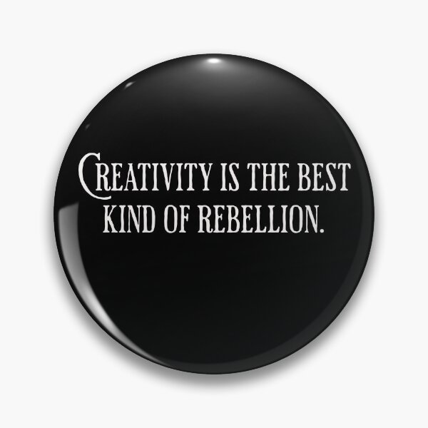 Item preview, Creativity is the best act of rebellion - Creativity designed and sold by BadAttitudeTees.