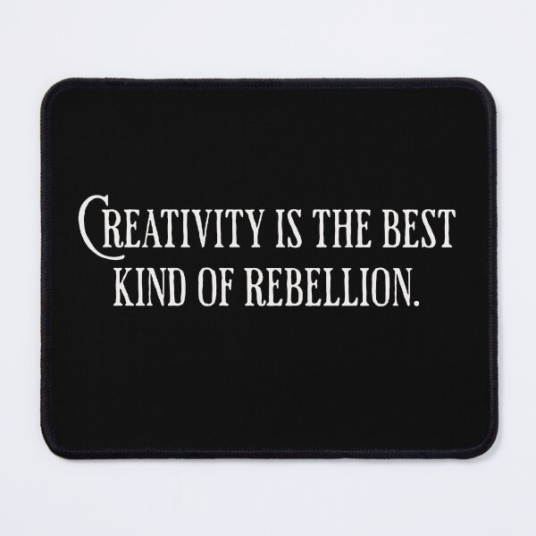Item preview, Creativity is the best act of rebellion - Creativity designed and sold by BadAttitudeTees.