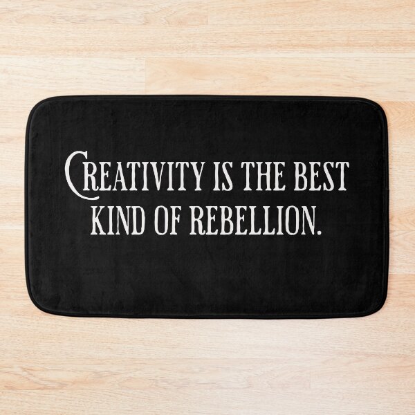 Item preview, Creativity is the best act of rebellion - Creativity designed and sold by BadAttitudeTees.