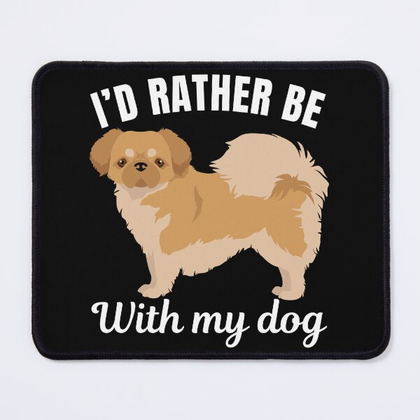Item preview, I'd rather be with my dog, funny Tibetan Spaniel breed owners or lovers saying  designed and sold by NBSStore.