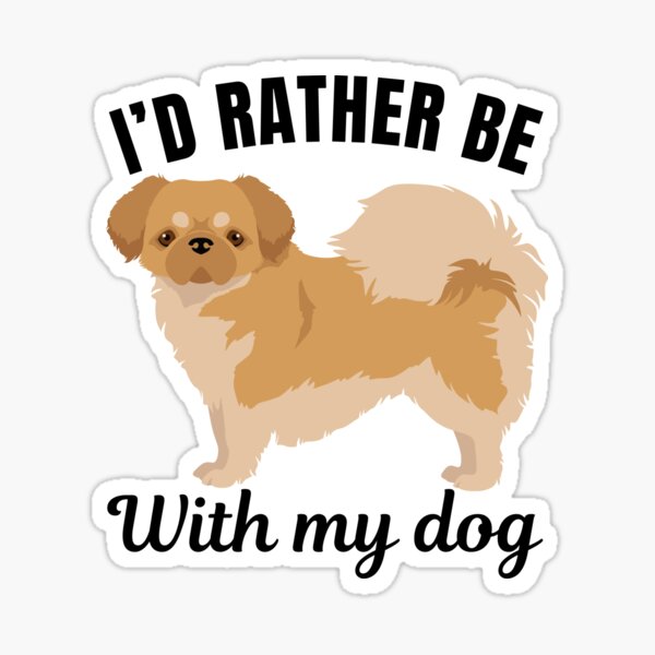 Item preview, I'd rather be with my dog, funny Tibetan Spaniel breed owners or lovers saying  designed and sold by NBSStore.