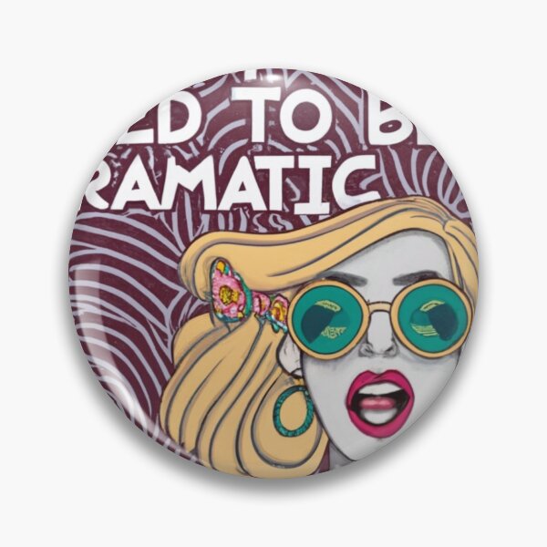 Item preview, i just need to be dramatic designed and sold by SpectraSplendor.