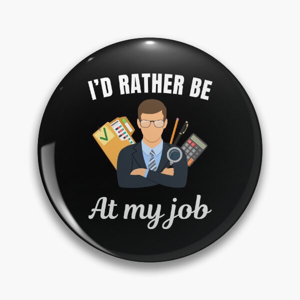 Item preview, I'd rather be at my job, funny Accountant profession or occupation saying designed and sold by NBSStore.