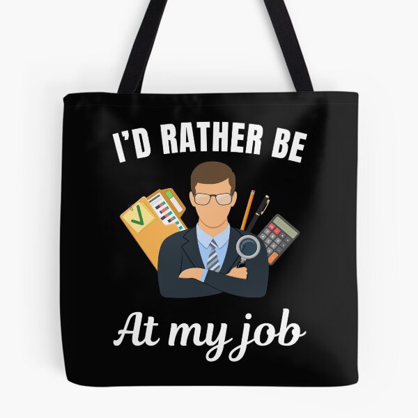 Item preview, I'd rather be at my job, funny Accountant profession or occupation saying designed and sold by NBSStore.