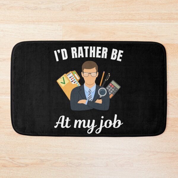 Item preview, I'd rather be at my job, funny Accountant profession or occupation saying designed and sold by NBSStore.