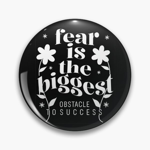 Item preview, “Fear is the biggest obstacle to success” designed and sold by Mahilis.