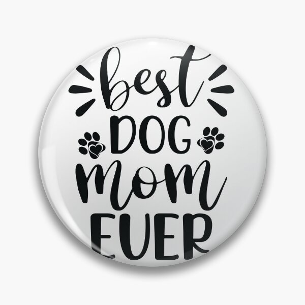 Item preview, Best Dog mom Ever designed and sold by AnimalsDH305.
