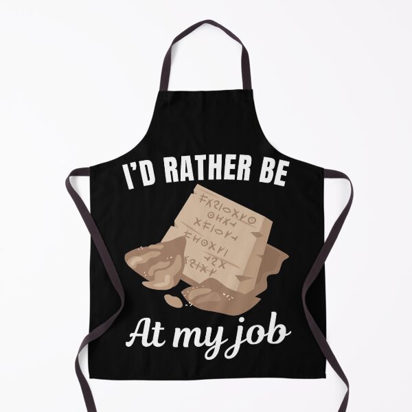 Item preview, I'd rather be at my job, funny archeologist profession or occupation saying designed and sold by NBSStore.