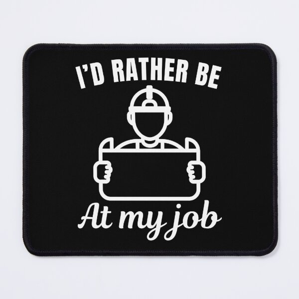Item preview, I'd rather be at my job, funny architect profession or occupation saying designed and sold by NBSStore.