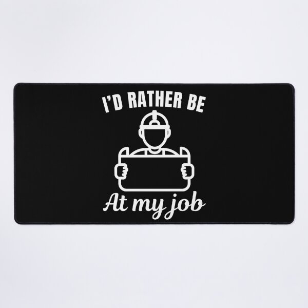 Item preview, I'd rather be at my job, funny architect profession or occupation saying designed and sold by NBSStore.