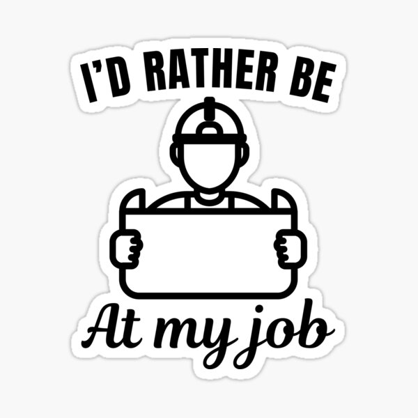 Item preview, I'd rather be at my job, funny architect profession or occupation saying designed and sold by NBSStore.