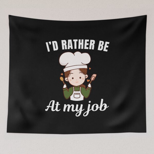 Item preview, I'd rather be at my job, funny baker profession or occupation saying designed and sold by NBSStore.