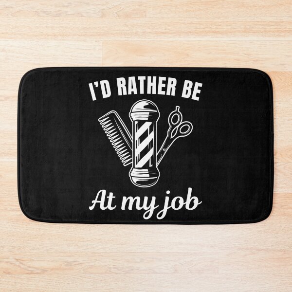 Item preview, I'd rather be at my job, funny barber or hair stylist profession or occupation saying designed and sold by NBSStore.