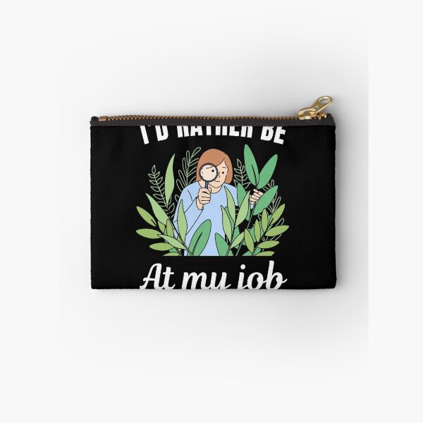 Item preview, I'd rather be at my job, funny botanist profession or occupation saying designed and sold by NBSStore.