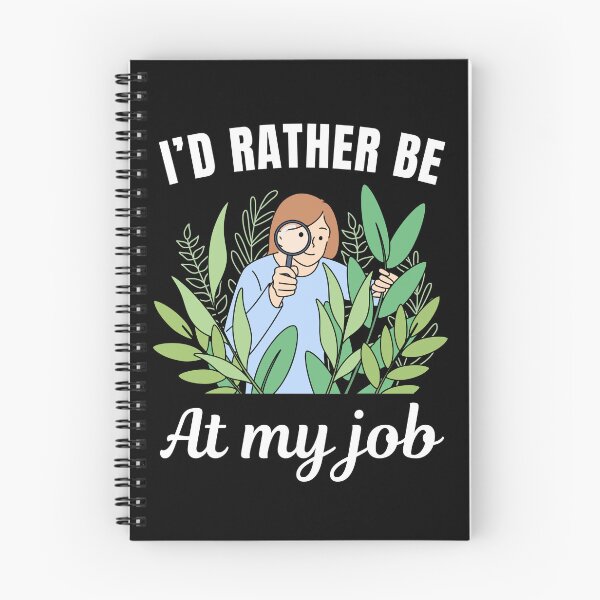 Item preview, I'd rather be at my job, funny botanist profession or occupation saying designed and sold by NBSStore.