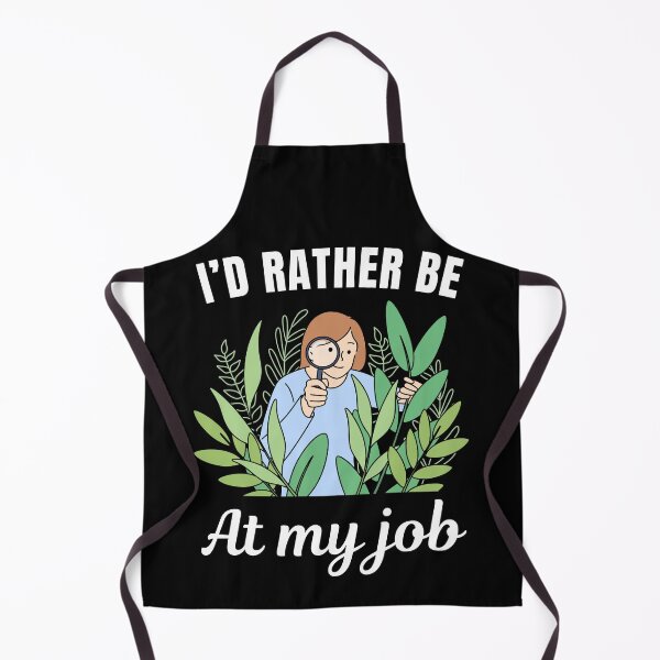 Item preview, I'd rather be at my job, funny botanist profession or occupation saying designed and sold by NBSStore.