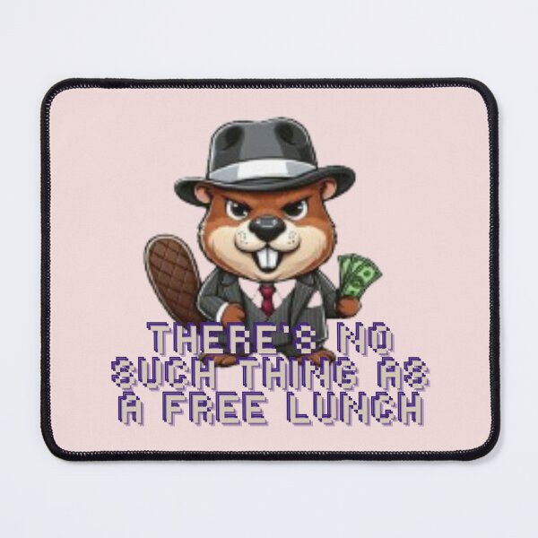 Item preview, Theres no such tching as a free lunch designed and sold by ViralVisionsCreating .