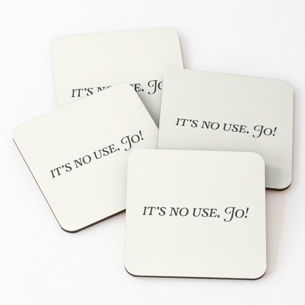 Item preview, "It's no use, Jo!" | 'Little Women' Quote (2019) | Black designed and sold by karllon.