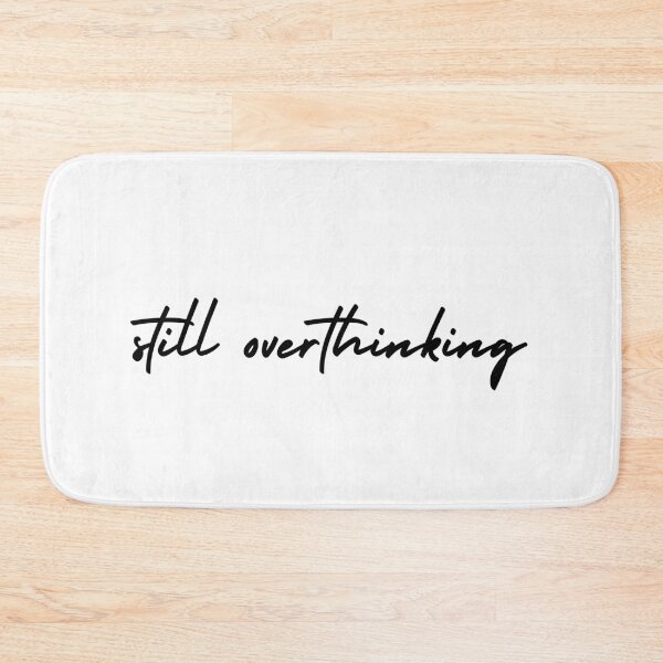 Item preview, still overthinking | emotion and mood  designed and sold by Therapy by Sen.