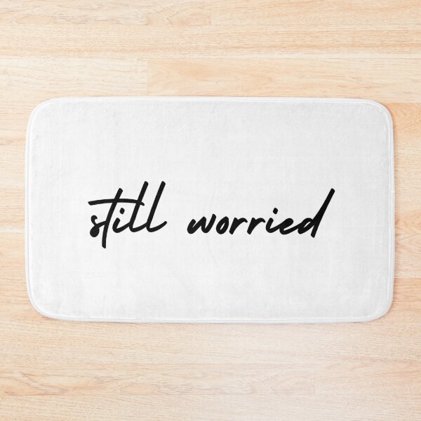 Item preview, still worried | emotion and mood  designed and sold by Therapy by Sen.