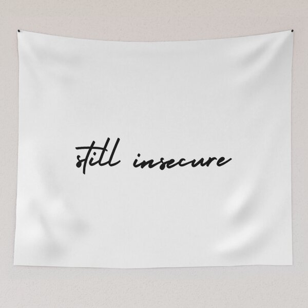 Item preview, still insecure | emotion and mood  designed and sold by Therapy by Sen.