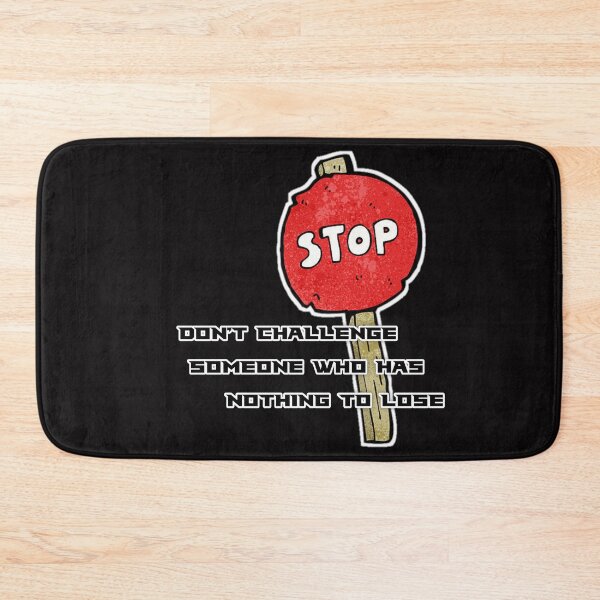Item preview, Don't challenge someone who has nothing to lose designed and sold by Aiyinyangart.