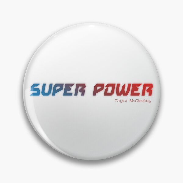 Item preview, Super Power - Taylor McCluskey designed and sold by Taylor McCluskey.