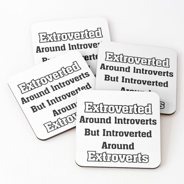 Item preview, Extroverted Around lntroverts But Introverted Around Extroverts designed and sold by CyberArtistOne.