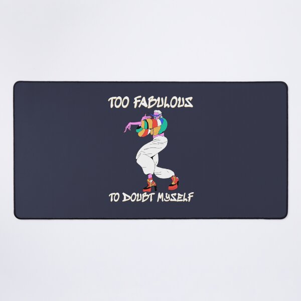 Item preview, Too Fabulous To Doubt Myself designed and sold by Jollys-ArtShop.