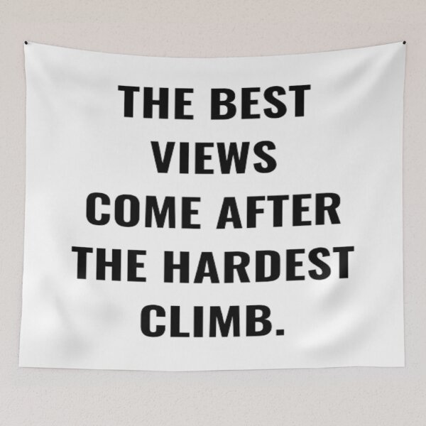 Item preview, The Best View Comes After The Hardest Climb. designed and sold by PLANTONE.