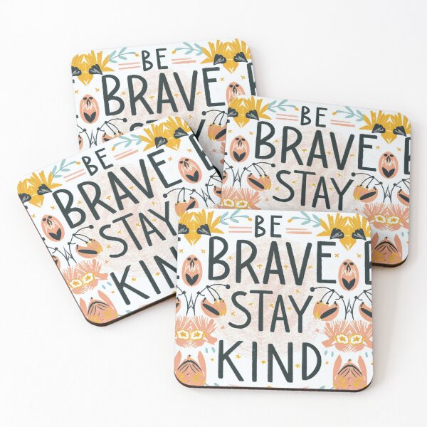 Item preview, Be Brave, Stay Kind designed and sold by Random Designs.