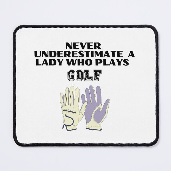 Item preview, Never Underestimate A Lady Who Plays Golf - Lady Plays Golf - Women Plays Golf Poster designed and sold by CYGIS STORE.