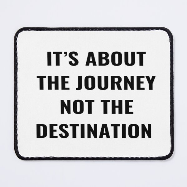 Item preview, It's About The Journey Not the Destination designed and sold by PLANTONE.